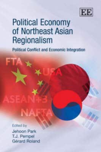 Political Economy of Northeast Asian Regionalism – Political Conflict and Econo…