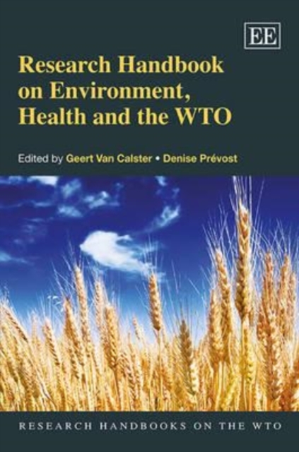 Research Handbook on Environment, Health and the WTO Van Calster Prévost