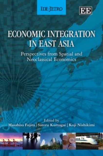 Economic Integration in East Asia – Perspectives from Spatial and Neoclassical …