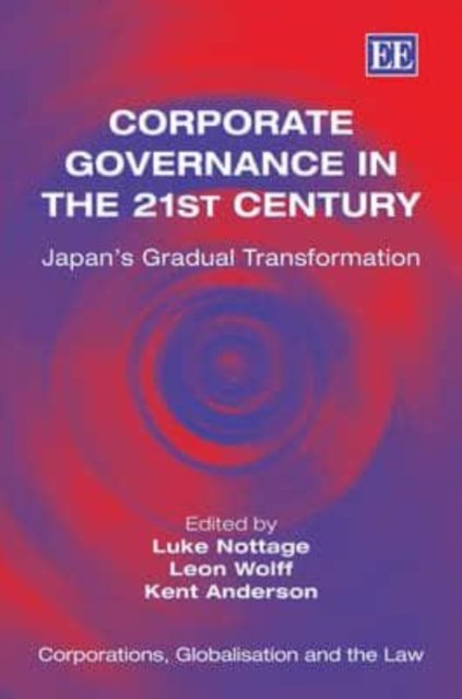 Corporate Governance in the 21st Century – Japan′s Gradual Transformation