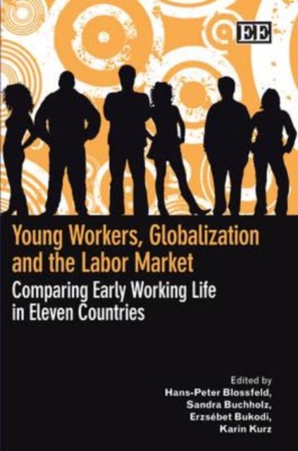 Young Workers, Globalization and the Labor Marke – Comparing Early Working Life…