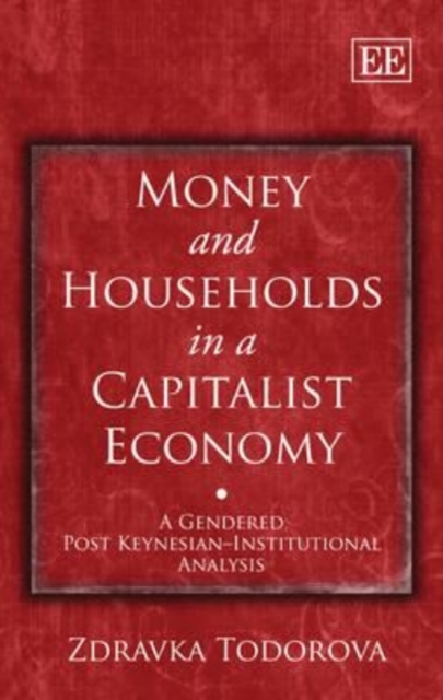 Money and Households in a Capitalist Economy – A Gendered Post Keynesian–Instit…