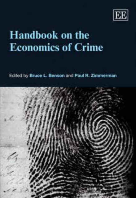 Handbook on the Economics of Crime Benson Zimmerman Hardback Edward Elgar