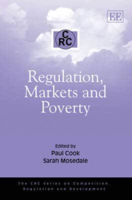 Regulation, Markets and Poverty Cook Mosedale Paperback Edward Elgar