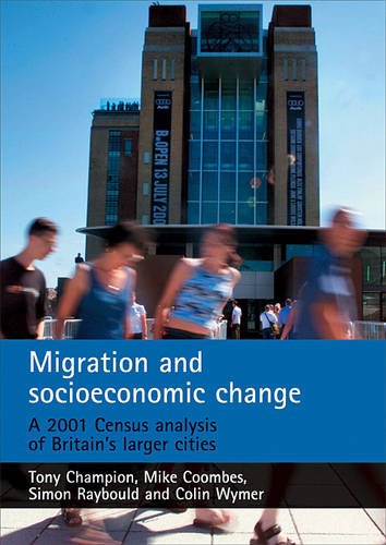 Migration and socioeconomic change – A 2001 Census  analysis of Britain′s large…
