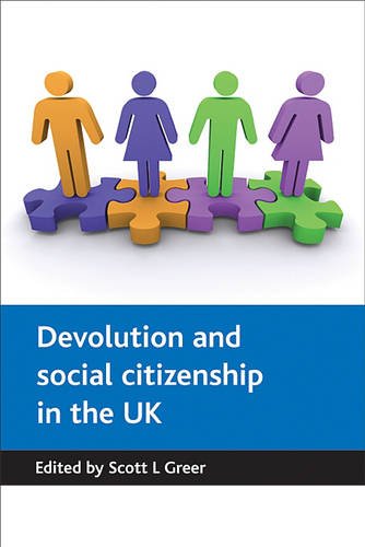 Devolution and social citizenship in the UK Greer Paperback 9781847420350