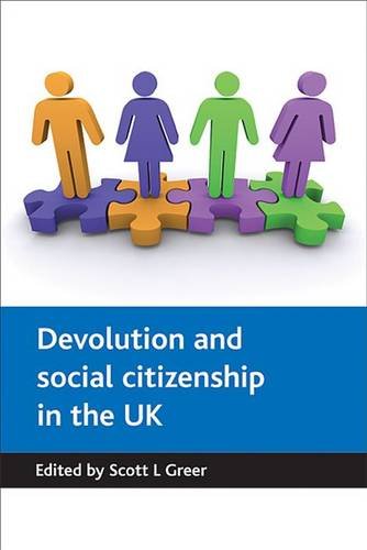 Devolution and social citizenship in the UK Greer Hardback 9781847420367