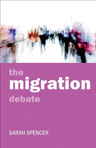 The migration debate Spencer Paperback Bristol University Press 9781847422859