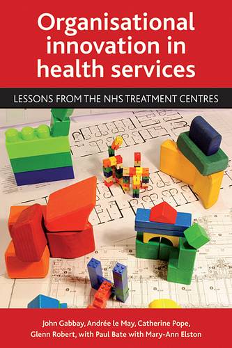 Organisational innovation in health services – Les sons from the NHS treatment …