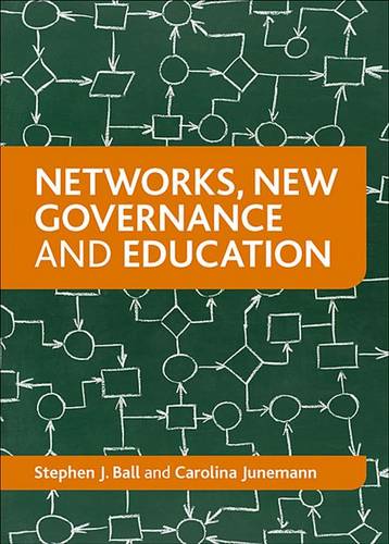 Networks, New Governance and Education Ball Hardback Bristol University Press
