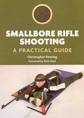 Smallbore Rifle Shooting – A Practical Guide Fenning Paperback The Crowood Press