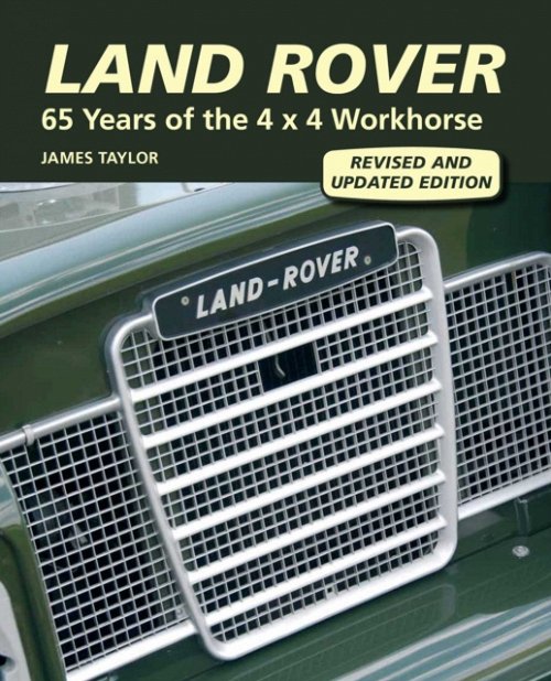 Land Rover – 65 Years of the 4 x 4 Workhorse Taylor Hardback The Crowood Press
