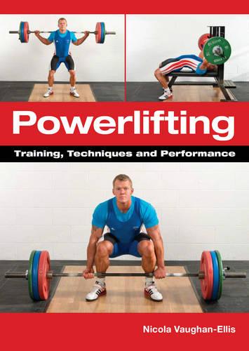 Powerlifting – Training, Techniques and Performance Vaughan–ellis Paperback