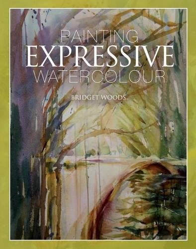 Painting Expressive Watercolour Woods Paperback The Crowood Press 9781847977502