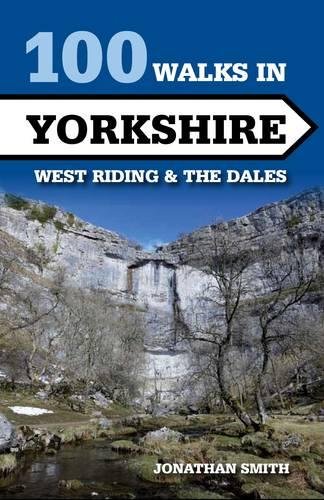 100 Walks in Yorkshire – West Riding and the Dales  – West Riding and the Dales