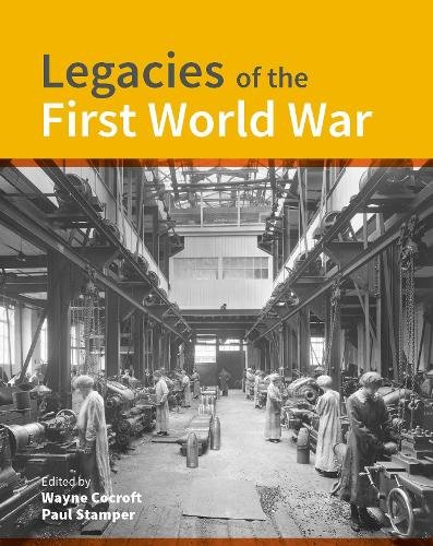 Legacies of the First World War – Building for total war 1914–1918 Cocroft