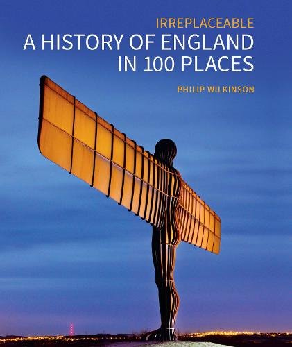 A History of England in 100 Places – Irreplaceable Wilkinson Hardback