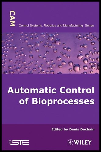 Automatic Control of Bioprocesses Dochain Hardback ISTE Ltd. 9781848210257