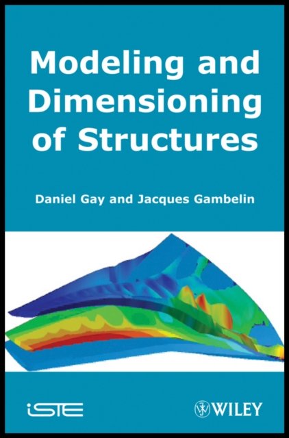 Structural Modeling and Calculus Gay Hardback ISTE Ltd. 9781848210400