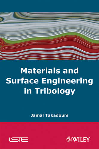 Materials and Surface Engineering in Tribology Takadoum Hardback ISTE Ltd.