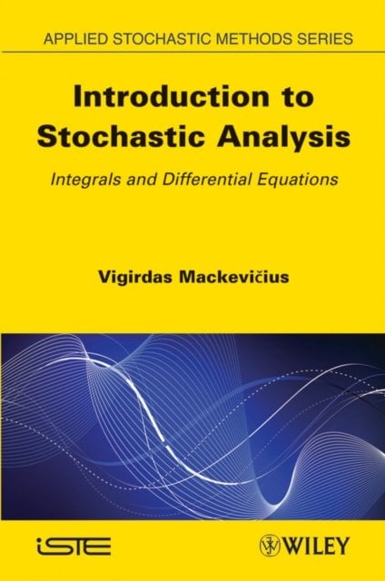 Introduction to Stochastic Analysis – Integrals and Differential Equations
