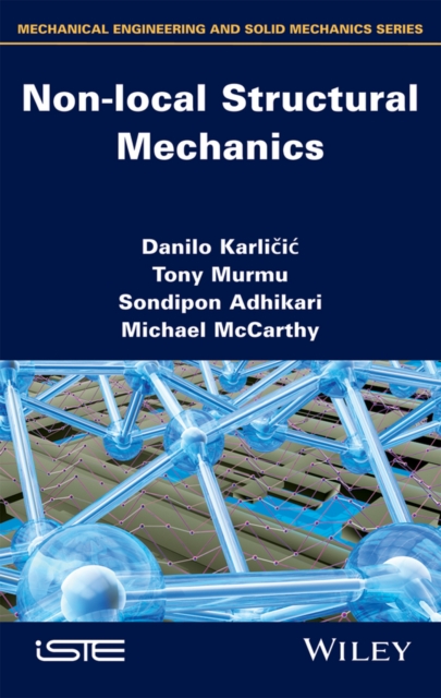 Non–local Structural Mechanics Karlicic Hardback ISTE Ltd. 9781848215221