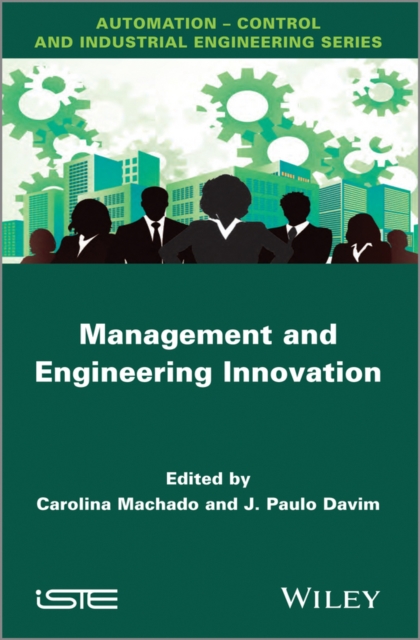 Management and Engineering Innovation Machado Hardback ISTE Ltd. 9781848215542