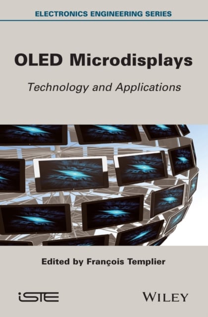 OLED Microdisplays – Technology and Applications Templier Hardback ISTE Ltd.