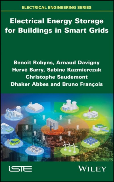 Electrical Energy Storage for Buildings in Smart Grids Robyns Hardback ISTE Ltd.
