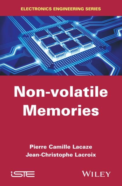 Non–volatile Memories Lacaze Hardback ISTE Ltd. 9781848216235
