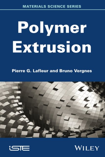 Polymer Extrusion Lafleur Hardback ISTE Ltd. 9781848216501