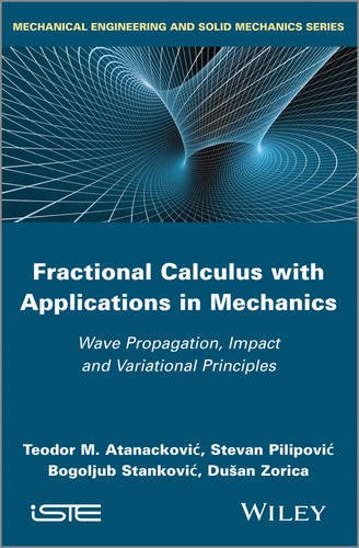 Fractional Calculus with Applications in Mechanics  – Wave Propagation, Impact …
