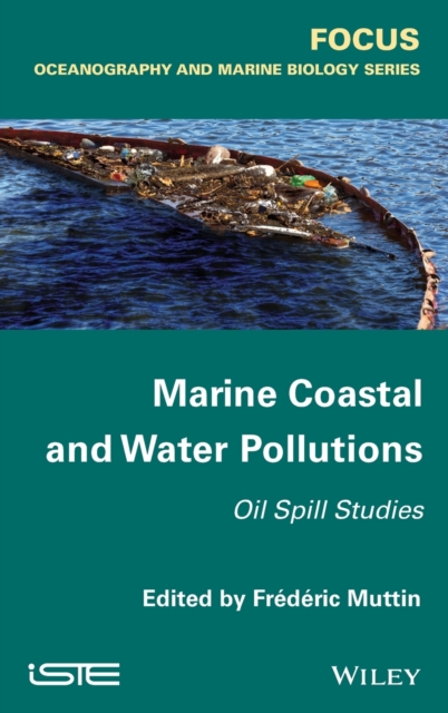 Marine Coastal and Water Pollutions Muttin Hardback ISTE Ltd. 9781848216921