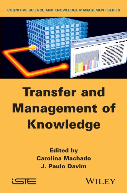 Transfer and Management of Knowledge Machado Hardback ISTE Ltd. 9781848216938