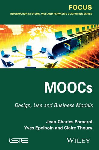 MOOCs – Design, Use and Business Models Pomerol Hardback ISTE Ltd. 9781848218017