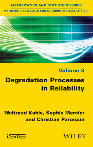 Degradation Processes in Reliability Kahle Hardback ISTE Ltd. 9781848218888