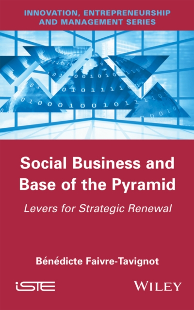 Social Business and Base of the Pyramid – Levers for Strategic Renewal Hardback