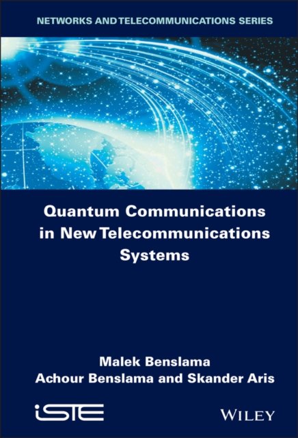 Quantum Communications in New Telecommunications Systems Benslama Hardback