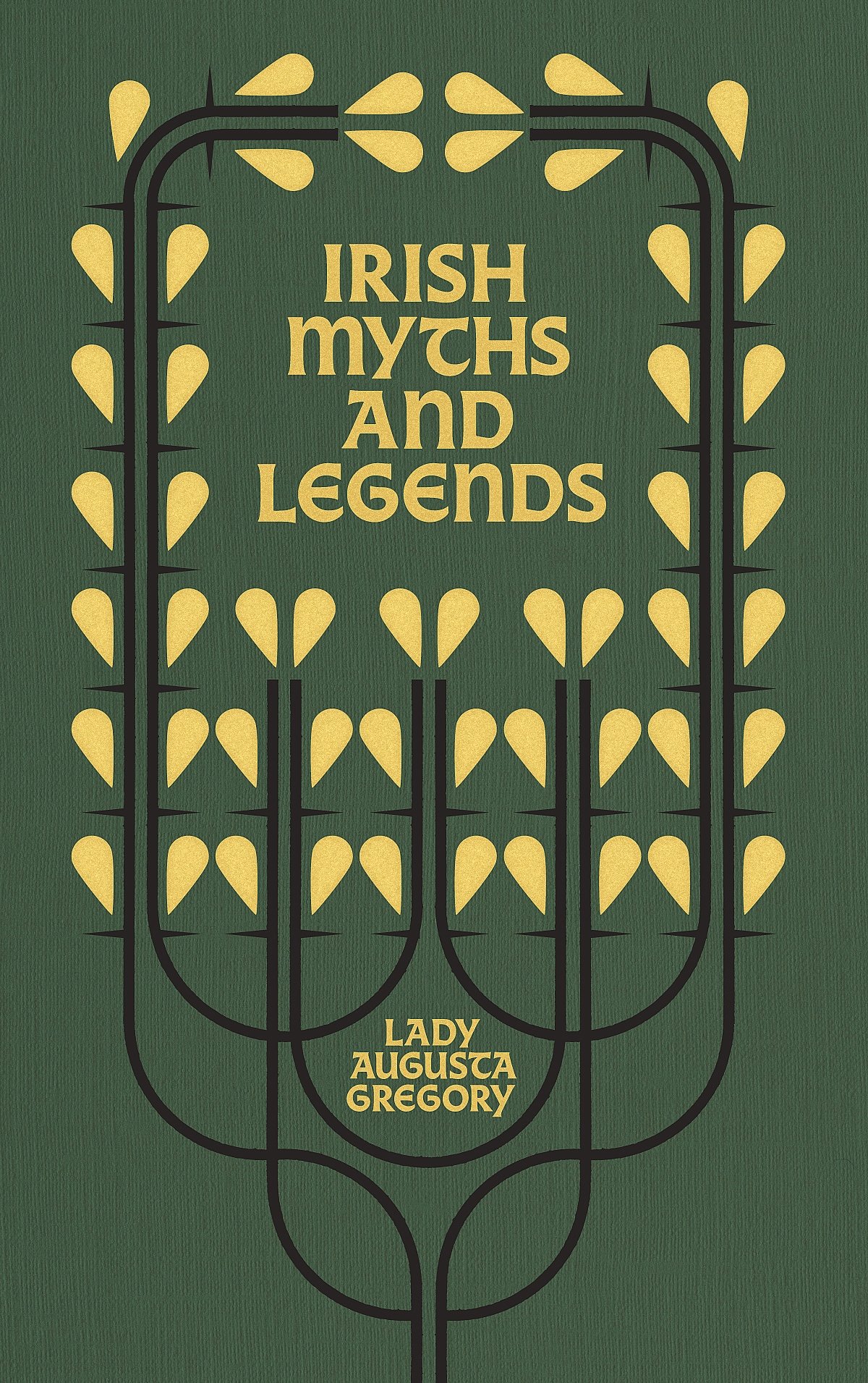 Irish Myths and Legends: Gods and Fighting Men