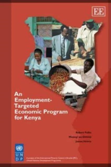 An Employment–Targeted Economic Program for Kenya Pollin Wa Githinji Heintz