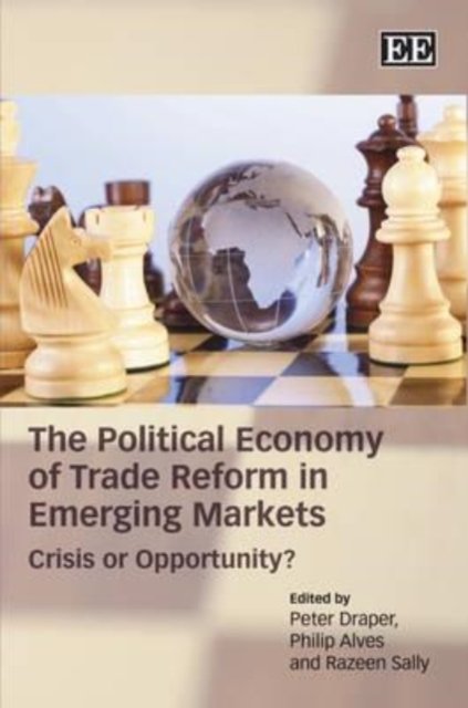 The Political Economy of Trade Reform in Emergin – Crisis or Opportunity? Draper