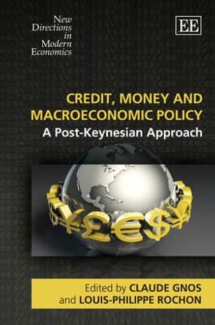 Credit, Money and Macroeconomic Policy – A Post–Keynesian Approach Gnos Rochon