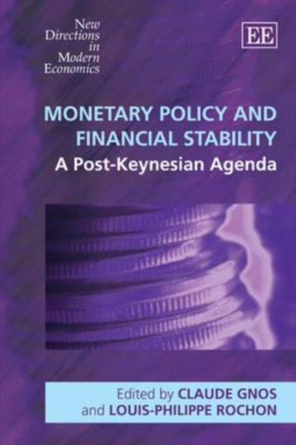 Monetary Policy and Financial Stability – A Post–Keynesian Agenda Gnos Rochon