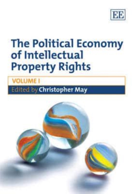 The Political Economy of Intellectual Property Rights May Hardback Edward Elgar