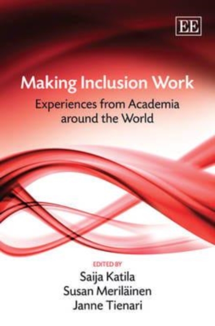 Making Inclusion Work – Experiences from Academia Around the World Katila
