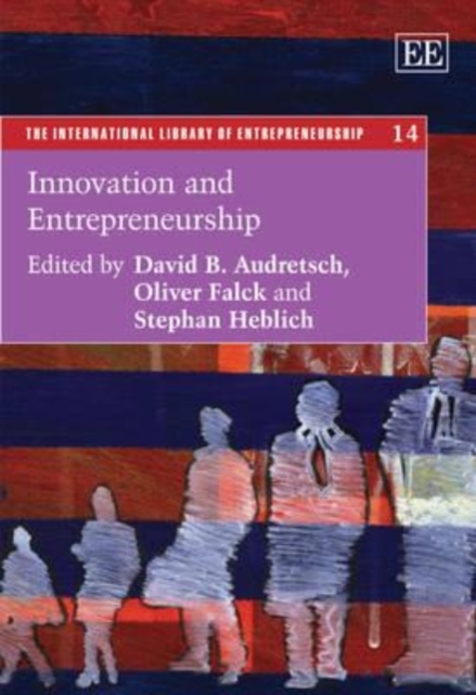 Innovation and Entrepreneurship Audretsch Falck Heblich Hardback Edward Elgar