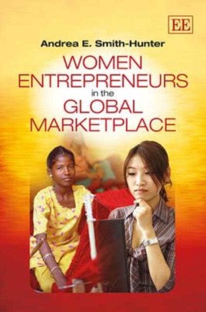 Women Entrepreneurs in the Global Marketplace Smith–hunter Hardback Edward Elgar