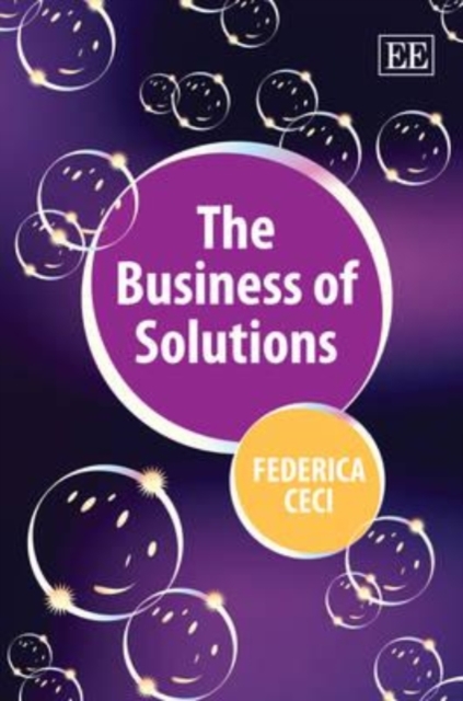 The Business of Solutions Ceci Hardback Edward Elgar 9781848441859