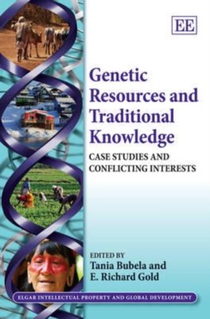 Genetic Resources and Traditional Knowledge – Case Studies and Conflicting Inte…