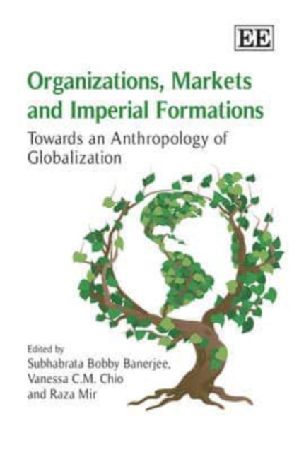 Organizations, Markets and Imperial Formations – Towards an Anthropology of Glo…